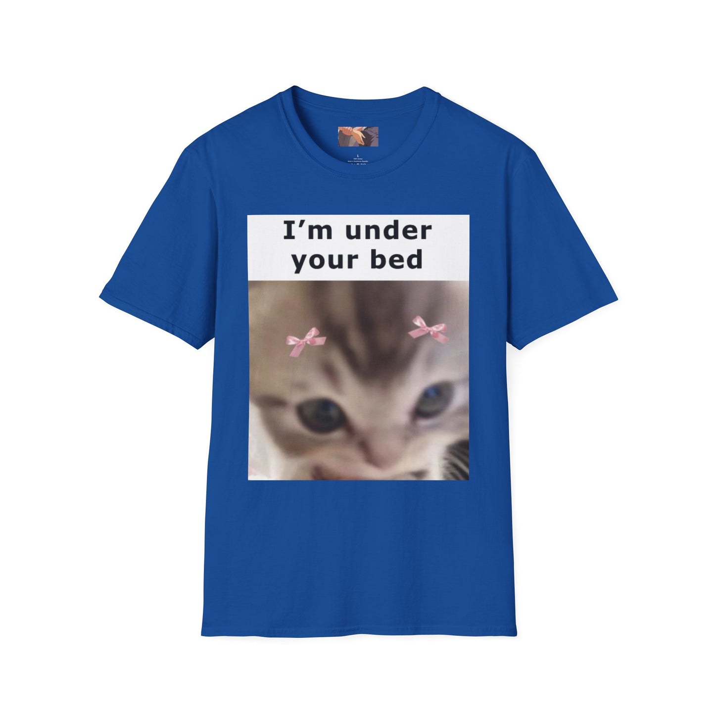 Im under your bed-Unisex Softstyle T-Shirt